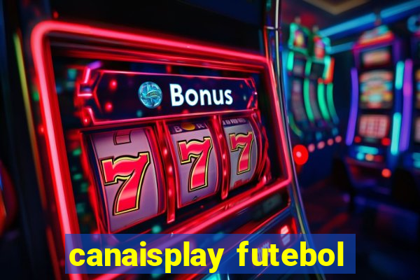 canaisplay futebol